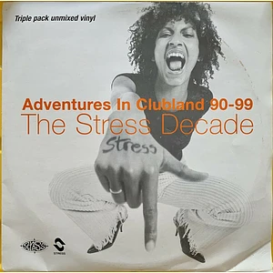 V.A. - Adventures In Clubland 90-99 The Stress Decade