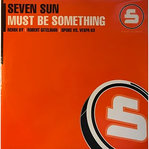 Seven Sun - Must Be Something