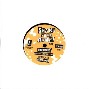 DJ Deviant - Shake Your Rump Volume 1 (So Damn Hot / Rumpashaker)