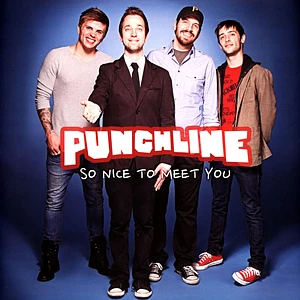 Punchline - So Nice To Meet You