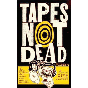V.A. - Tapes Not Dead Volume 5
