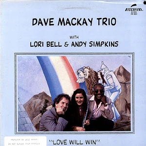 Dave Mackay Trio ,with Lori Bell ,& Andrew Simpkins - Love Will Win