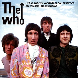 Who - Live At The Civic Auditorium San Francisco 1971