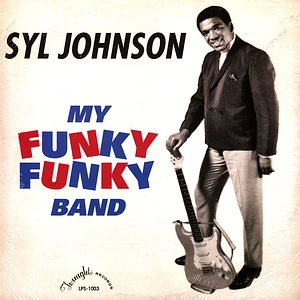 Syl Johnson - My Funky Funky Band