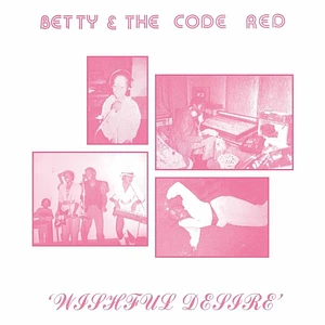 Betty & The Code Red - Wishful Thinking