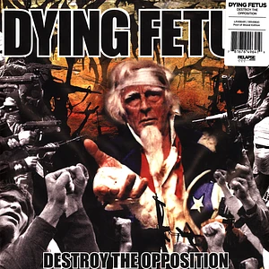 Dying Fetus - Destroy The Opposition