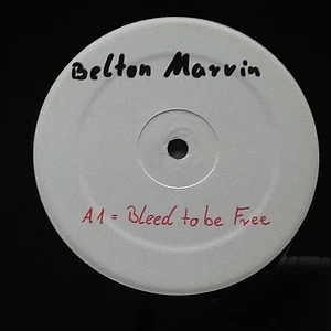 Marvin Belton - Bleed To Be Free E.P.