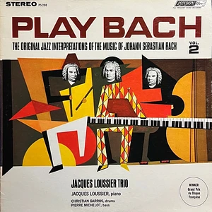Jacques Loussier Trio - Play Bach Vol. 2 (The Original Jazz Interpretations Of The Music Of Johann Sebastian Bach)