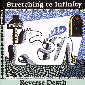 Reverse Death - Stretching To Infinity