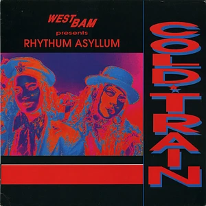 WestBam Presents Rhythum Asyllum - Cold Train
