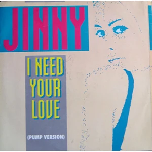 Jinny - I Need Your Love (Pump Version)
