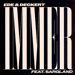 Ede & Deckert Feat. Sargland - Immer