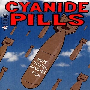 Cyanide Pills - Hope You're Having Fun