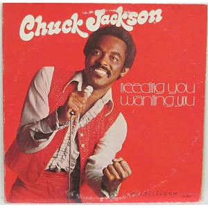 Chuck Jackson - Needing You, Wanting You