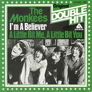 The Monkees - I'm A Believer / A Little Bit Me, A Little Bit You