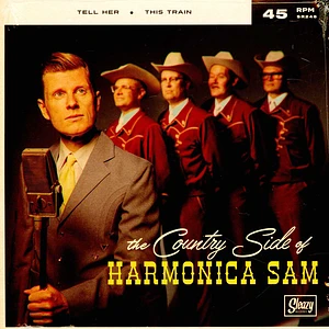 The Country Side Of Harmonica Sam - Tell Her / This Train