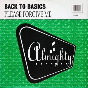 Back To Basics - Please Forgive Me