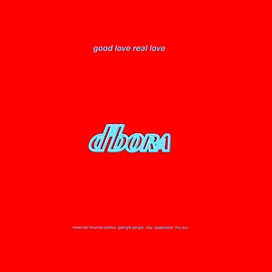 D'Bora - Good Love, Real Love