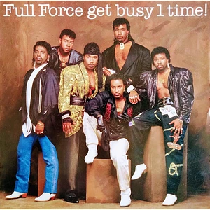 Full Force - Full Force Get Busy 1 Time!