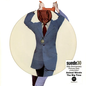 Suede - Animal Nitrate / The Big Time Picture Disc Edition