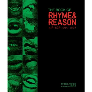 Peter Spirer - The Book Of Rhyme & Reason: Hip-Hop 1994-1997