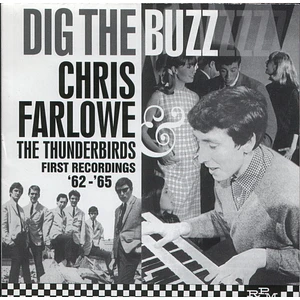 Chris Farlowe & The Thunderbirds - Dig The Buzz, First Recordings '62 - '65