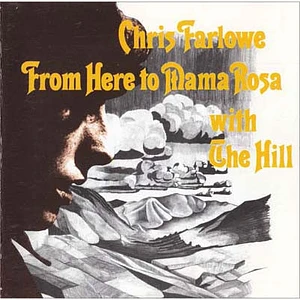 Chris Farlowe With The Hill - From Here To Mama Rosa