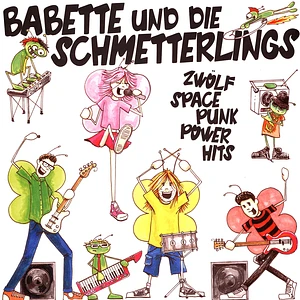 Babette Und Die Schmetterlings - Zwölf Space Punk Power Hits