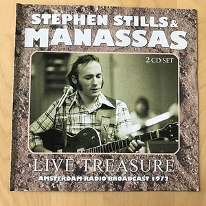 Stephen Stills, Manassas - Live Treasure - Amsterdam Radio Broadcast 1972