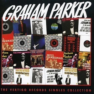 Graham Parker And The Rumour - The Vertigo Records Singles Collection