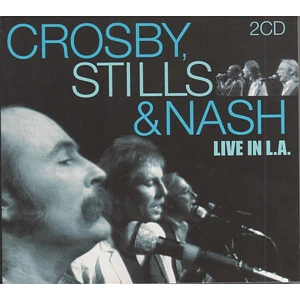 Crosby, Stills & Nash - Live In L.A.