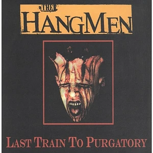 The Hangmen - Last Train To Purgatory