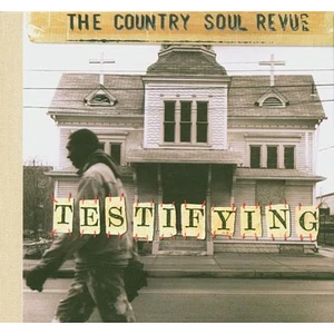 The Country Soul Revue - Testifying