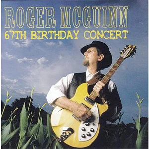 Roger McGuinn - 67th Birthday Concert