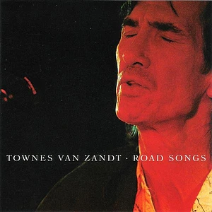 Townes Van Zandt - Road Songs