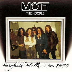 Mott The Hoople - Fairfield Halls, Live 1970