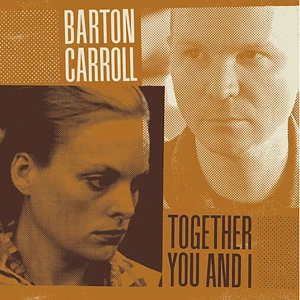 Barton Carroll - Together You And I