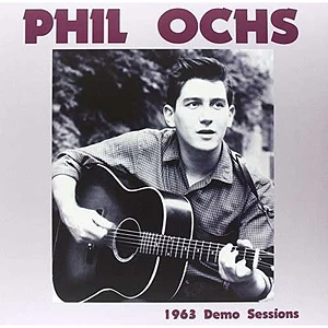 Phil Ochs - 1963 Demo Sessions