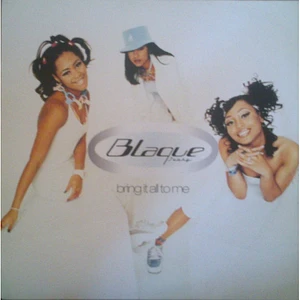 Blaque - Bring It All To Me