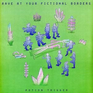 Rave At Your Fictional Borders - Potion Trigger