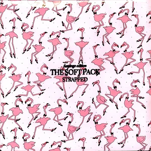 The Soft Pack - Strapped