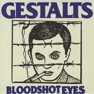 Gestalts - Bloodshot Eyes