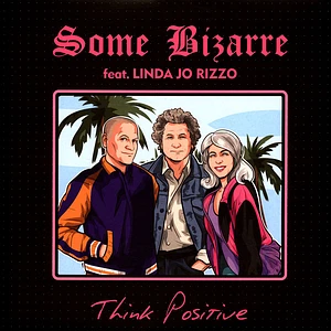 Some Bizarre Feat. Linda Jo Rizzo - Think Positive EP