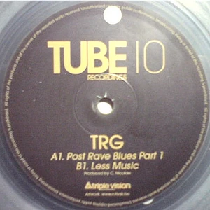 TRG - Post Rave Blues (Part 1) / Less Music