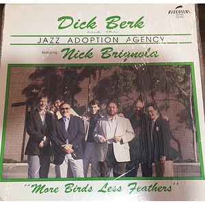 Dick Berk & The Jazz Adoption Agency featuring Nick Brignola - More Birds Less Feathers