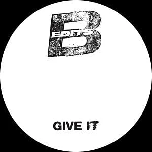 B-Edits - Give It / Hold It