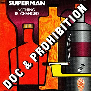 Doc & Prohibition - Superman / Nothing Is Changed