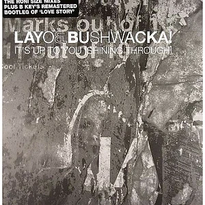 Layo & Bushwacka! - It's Up To You [Shining Through]