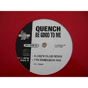 Quench - Be Good To Me