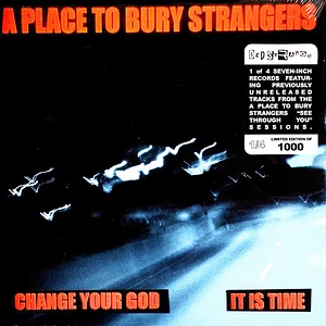 A Place To Bury Strangers - Change Your God / Is It Time White Vinyl Edition